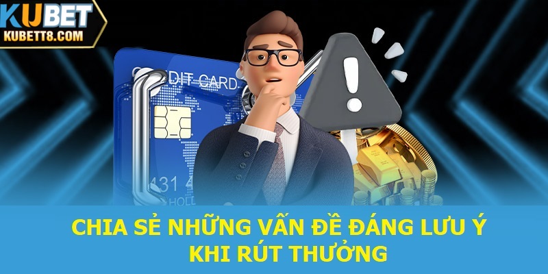 Hướng Dẫn Rút Tiền KUBET Chỉ Với 4 Bước Đơn Giản Chia sẻ những vấn đề đáng lưu ý khi rút thưởng